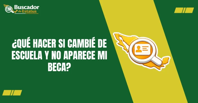 ¿Qué Hacer si Cambié de Escuela y no Aparece Mi Beca?