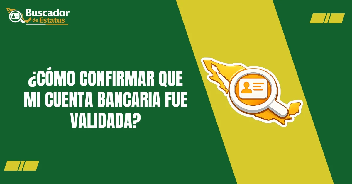¿Cómo Confirmar Que Mi Cuenta Bancaria Fue Validada?