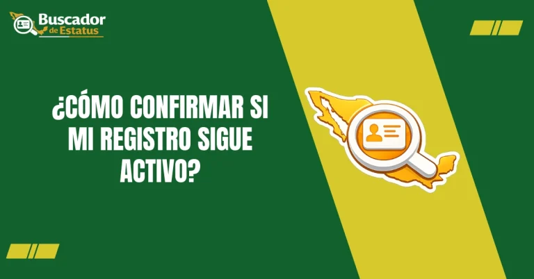 ¿Cómo Confirmar Si mi Registro Sigue Activo En 2026?