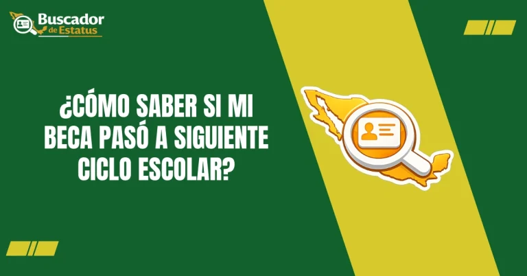 ¿Cómo Saber si Mi Beca Pasó a Siguiente Ciclo Escolar?