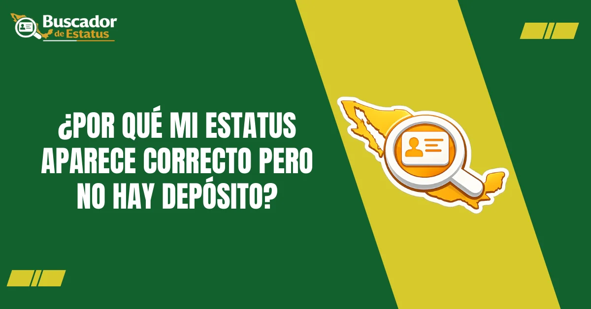 ¿Por Qué mi Estatus Aparece Correcto Pero no Hay Depósito?