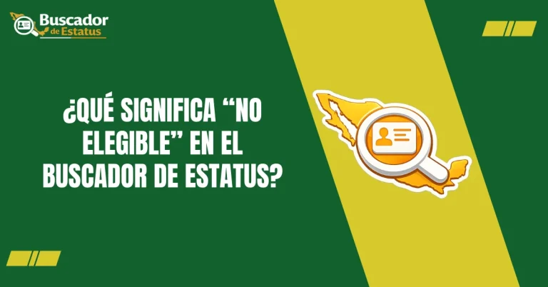¿Qué Significa “No elegible” En el Buscador de Estatus?