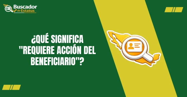 ¿Qué Significa "Requiere Acción del Beneficiario"?